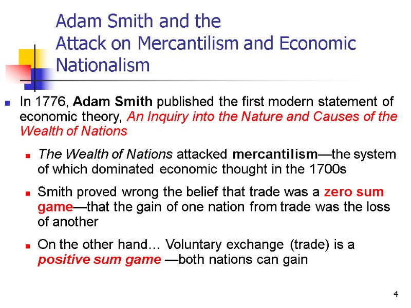 4 Adam Smith and the  Attack on Mercantilism and Economic Nationalism In 1776,